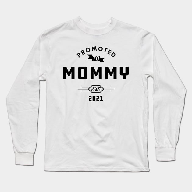 New Mommy - Promoted to mommy est. 2021 Long Sleeve T-Shirt by KC Happy Shop